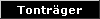 Tontr�ger